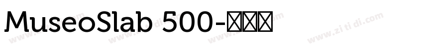 MuseoSlab 500字体转换